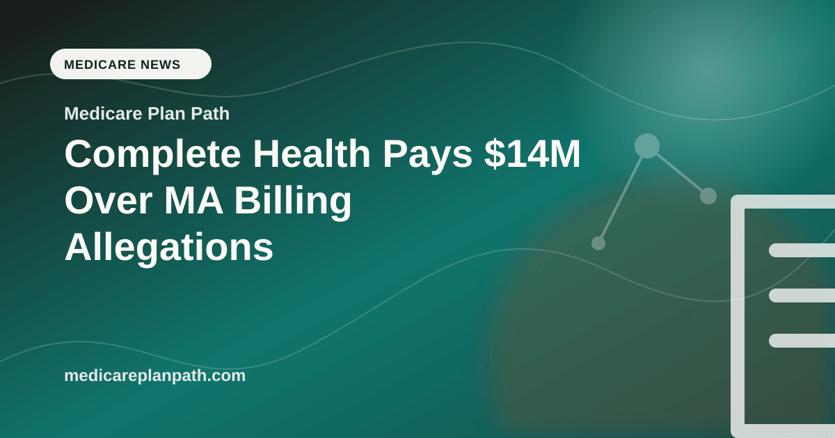 Complete Health Pays $14M Over MA Billing Allegations