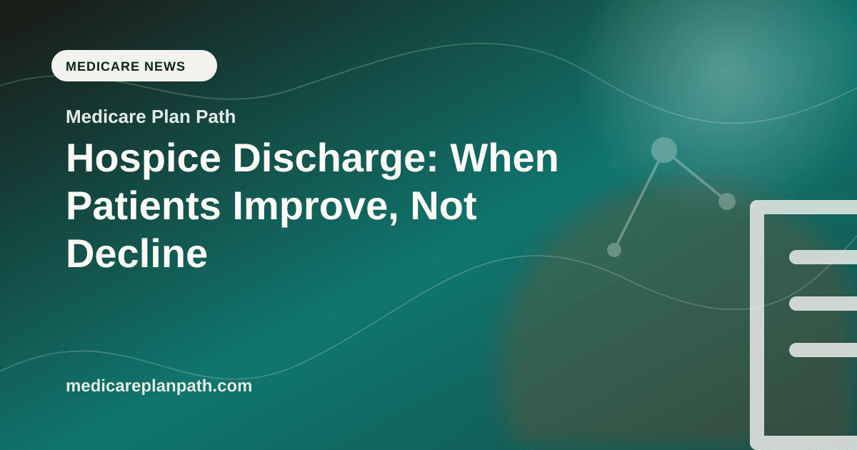Hospice Discharge: When Patients Improve, Not Decline