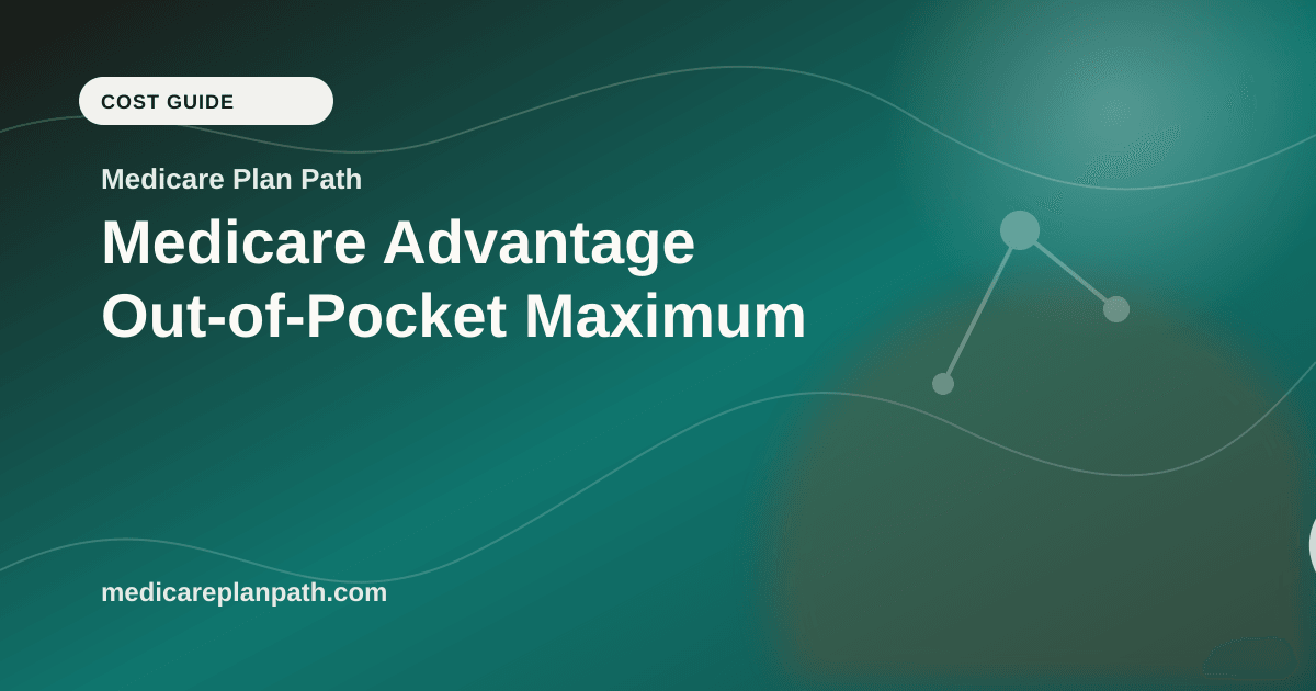Medicare Advantage Out-of-Pocket Maximum