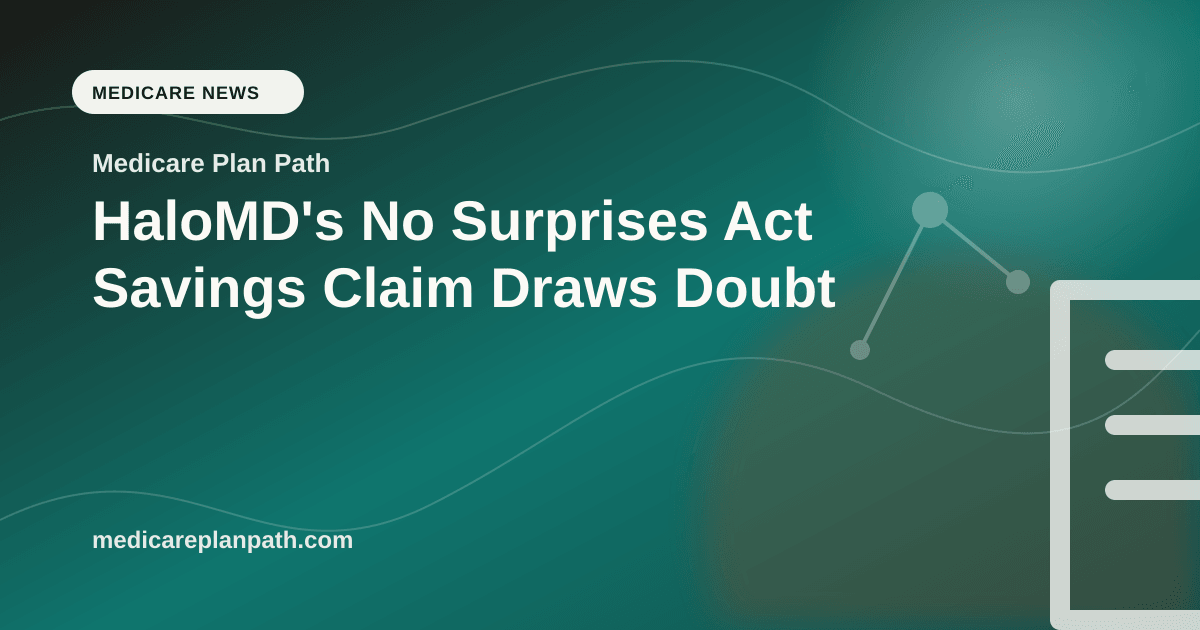 HaloMD's No Surprises Act Savings Claim Draws Doubt