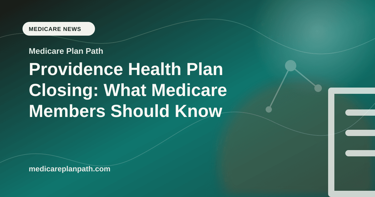 Providence Health Plan Closing: What Medicare Members Should Know